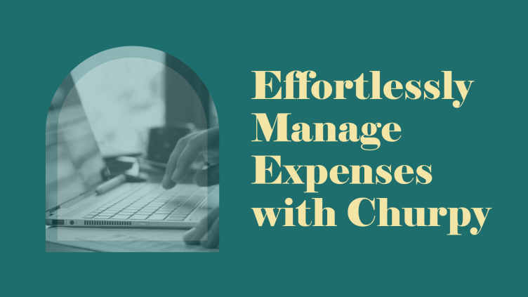 Challenges associated with Expense Management and the Solutions offered by Churpy in this tech era.