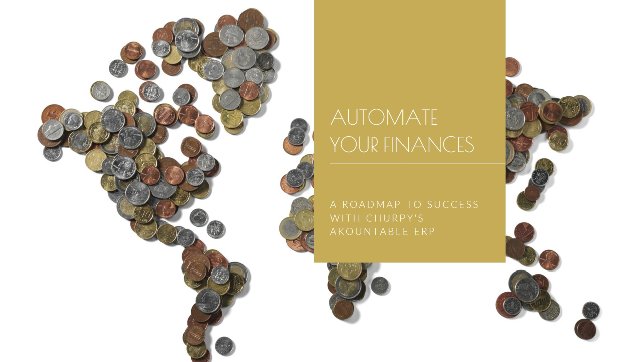 How to Set Up Finance Automation: A Roadmap to Success with Churpy's Akountable ERP